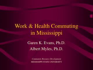 Work &amp; Health Commuting in Mississippi