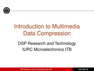 Introduction to Multimedia Data Compression