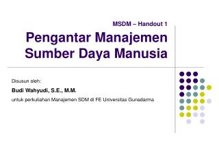 MSDM – Handout 1 Pengantar Manajemen Sumber Daya Manusia