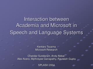 Interaction between Academia and Microsoft in Speech and Language Systems