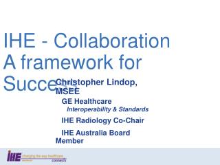 IHE - Collaboration A framework for Success