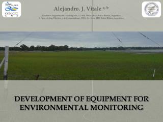 DEVELOPMENT OF EQUIPMENT FOR ENVIRONMENTAL MONITORING