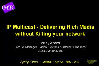 IP Multicast - Delivering Rich Media without Killing your network