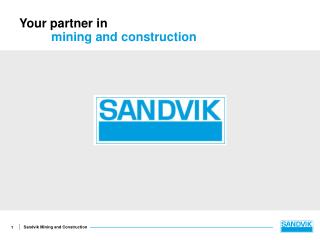 Your partner in mining and construction