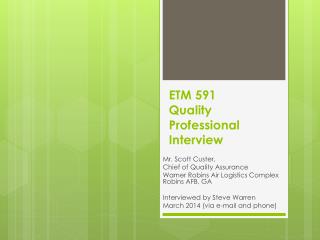 ETM 591 Quality Professional Interview