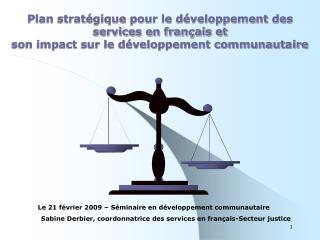 Le 21 février 2009 – Séminaire en développement communautaire