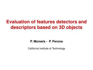 Evaluation of features detectors and descriptors based on 3D objects