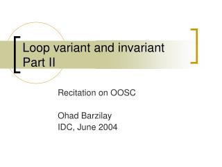 Loop variant and invariant Part II