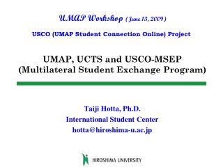 UMAP, UCTS and USCO-MSEP (Multilateral Student Exchange Program)