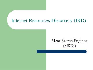 Internet Resources Discovery (IRD)