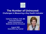 The Number of Uninsured: Challenges in Measuring a Key Health Indicator