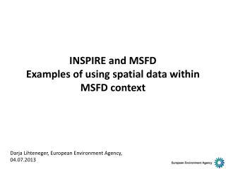 INSPIRE and MSFD Examples of using spatial data within MSFD context