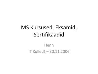 MS Kursused, Eksamid, Sertifikaadid