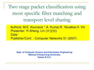 Two stage packet classification using most specific filter matching and transport level sharing