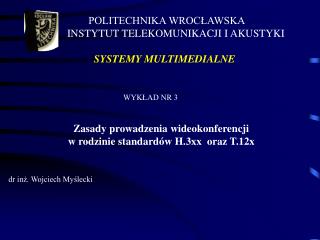 Zasady prowadzenia wideokonferencji w rodzinie standardów H.3xx oraz T.12x