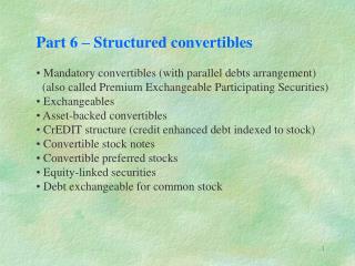 Part 6 – Structured convertibles Mandatory convertibles (with parallel debts arrangement)