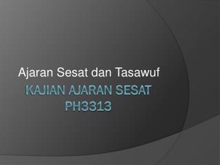 Kajian Ajaran Sesat PH3313