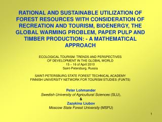 Peter Lohmander Swedish University of Agricultural Sciences (SLU), &amp; Zazykina Liubov