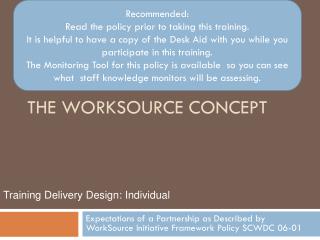 The WorkSource Concept