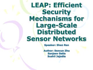 LEAP: Efficient Security Mechanisms for Large-Scale Distributed Sensor Networks