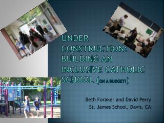 Under Construction: Building an Inclusive Catholic School ( on a budget! )