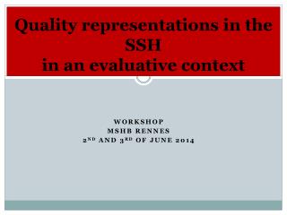 Quality representations in the SSH in an evaluative context