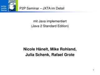 mit Java implementiert (Java 2 Standard Edition)