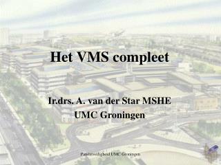 Het VMS compleet