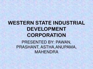 WESTERN STATE INDUSTRIAL DEVELOPMENT CORPORATION