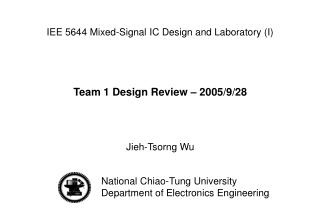 Team 1 Design Review – 2005/9/28
