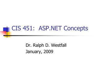 CIS 451: ASP.NET Concepts