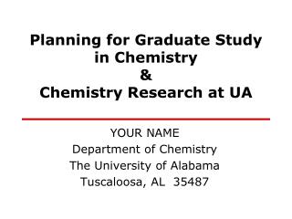 Planning for Graduate Study in Chemistry &amp; Chemistry Research at UA