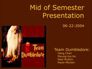 Mid of Semester Presentation 06-22-2004