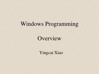 Windows Programming Overview