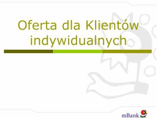 Oferta dla Klientów indywidualnych
