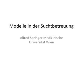 Modelle in der Suchtbetreuung