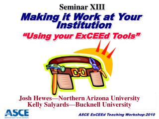 Making it Work at Your Institution “Using your ExCEEd Tools”