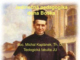 Jedinečná pedagogika dona Boska