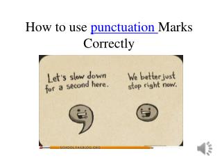 How to use punctuation Marks Correctly