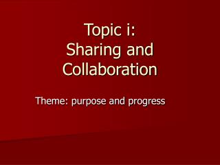 Topic i: Sharing and Collaboration