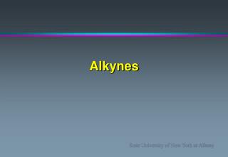 Alkynes