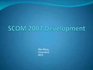 SCOM 2007 Development