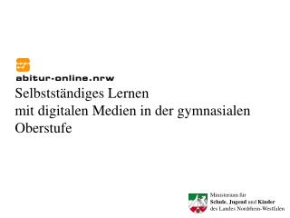 Selbstständiges Lernen mit digitalen Medien in der gymnasialen Oberstufe