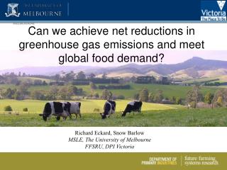 Can we achieve net reductions in greenhouse gas emissions and meet global food demand?