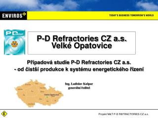 P-D Refractories CZ a.s. Velké Opatovice