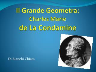 Il Grande Geometra: Charles Marie de La Condamine