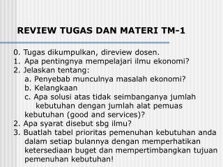 REVIEW TUGAS DAN MATERI TM-1