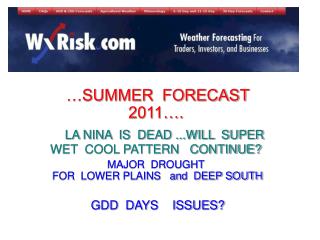 …SUMMER FORECAST 2011…. LA NINA IS DEAD ...WILL SUPER WET COOL PATTERN CONTINUE?
