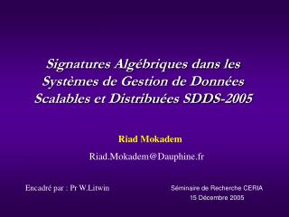 Signatures Algébriques dans les Systèmes de Gestion de Données Scalables et Distribuées SDDS-2005