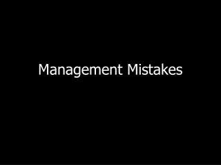 Management Mistakes